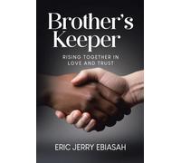 Brother's Keeper: Rising Together in Love and Trust