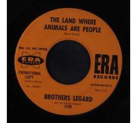 BROTHERS LEGARD - the land where animals are people 45 rpm single