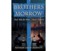 Brothers Morrow: Your Side For Now...Until I Take It