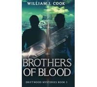 Brothers of Blood: 3 (Driftwood Mysteries)