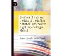 Brothers of Italy and the Rise of the Italian National Conservative Right under Giorgia Meloni