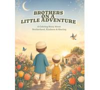 Brothers On A Little Adventure: A Coloring Story About Brotherhood, Kindness & Sharing