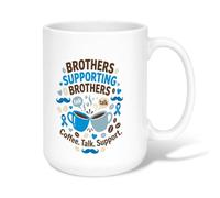 Brothers Supporting Mental Health Awareness - Taza de café de cerámica de | Tema de hermandad, taza para beber, concienciación de salud mental, gráficos de bigote, diseño de conversación, cita de apoyo