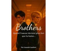 Brothers: Une romance gay brûlante - Quand l’amour devient plus fort que la haine...