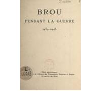 Brou Pendant La Guerre 1939-1945 (ebook)
