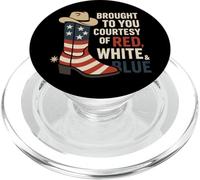 Brought To You Courtesy of Red White Blue Cowboy Boot PopSockets PopGrip para MagSafe
