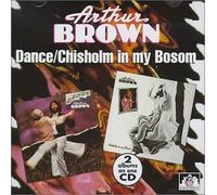 Brown, Arthur - Chisholm in My Bosom/Dance