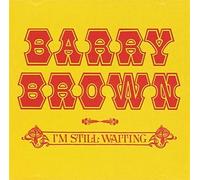Brown Barry - Im Still Waiting