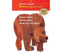 Brown Bear, Brown Bear- Waht Do You See? (My First Reader)