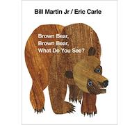 Brown Bear Brown Bear What Do You See?
