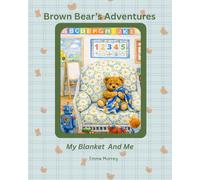 Brown Bear's Adventures: My Blanket and Me