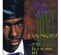 Brown, Bobby - Dance Ya Know It by Brown, Bobby (1989) Audio CD