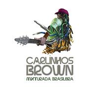 Brown, Carlinhos - Mixturada Brasileira