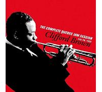 Brown, Clifford - The Complete Quebec Jam Session, July 28, 1955