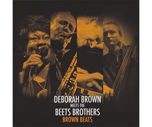 Brown, Deborah - Brown Beat / Deborah Brown Meets the Beets Brothers