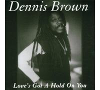 Brown, Dennis - Love's Got a Hold on You
