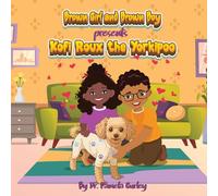 Brown Girl and Brown Boy Presents Kofi Roux the Yorkipoo
