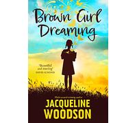Brown girl dreaming: Jacqueline Woodson