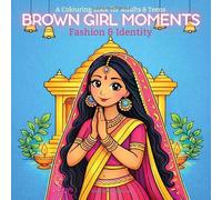 Brown Girl Moments - Fashion & Identity: A Simple and Easy Colouring Book for Adults and Teens