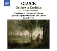 Brown - Gluck - Orphée et Euridice / Fouchécourt · Le Blanc · Dubosc · Opera Lafayette · Brown