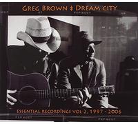 Brown,Greg - Dream City - Essential Recordings Vol 2 1997-2006