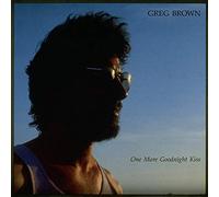 Brown, Greg - One More Goodnight Kiss