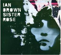 Brown, Ian - Sister Rose