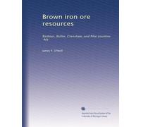 Brown iron ore resources: Barbour, Butler, Crenshaw, and Pike counties, Ala