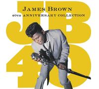 Brown, James - Jb40: 40th Anniversary Collection