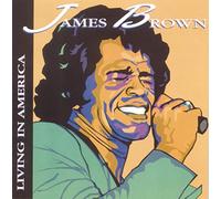 Brown, James - Living in America