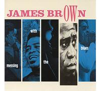 Brown, James - Messing with The Blues