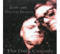 Brown, Julie and Darren - The Dark Comedy