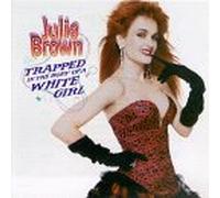 Brown, Julie - Trapped in Body of a White Girl