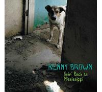 Brown,Kenny - Goin' Back to Mississippi [Import]