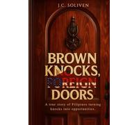 Brown Knocks, Foreign Doors: A true story of Filipinos turning knocks into opportunities.
