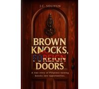 Brown Knocks, Foreign Doors: A true story of Filipinos turning knocks into opportunities.