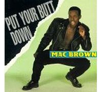 Brown, Mac - Put Your Butt Down