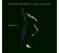Brown Marion & Jazz Cussion - Echoes Of Blue