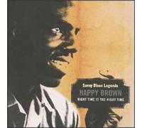 Brown, Nappy - Night Time Is the Right Time