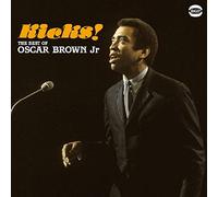Brown, Oscar -Jr.- - Kicks: the Best of Oscar Brown Jr.
