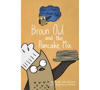 Brown Owl and the Pancake Mix: 6 (Read and Rhyme with Brown Owl - Little Books)
