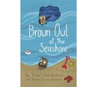 Brown Owl at the Seashore: 4 (Read and Rhyme with Brown Owl - Little Books)