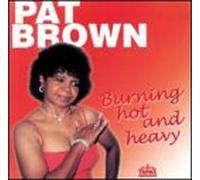 Brown, Pat - Burning Hot & Heavy [Casete]