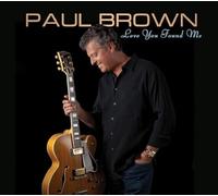 Brown, Paul - Love You Found Me