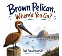 Brown Pelican, Where'd You Go?