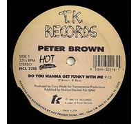 Brown, Peter - Do You Wanna Get Fun [Vinilo]