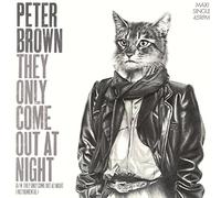 Brown, Peter - They Only Come Out at Night [Vinilo][Import]