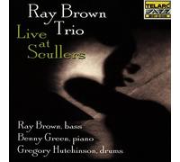 Brown Ray Trio - Live At Scullers