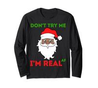 Brown Santa Funny Christmas Don't Try Me Real AF Hombres Mujeres Manga Larga