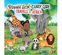 Brown Skin, Curly Girl Travels to Africa